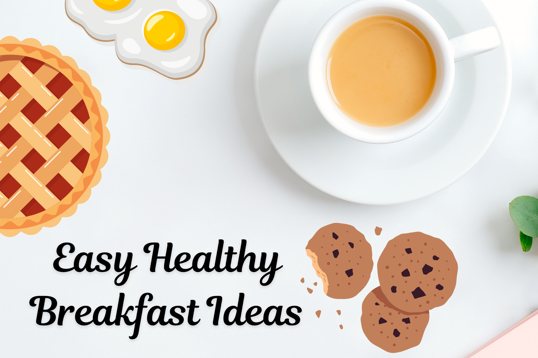 Easy Healthy Breakfast Ideas